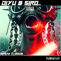 Break It Down - Single - DIYU & Siro