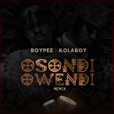 Osondi Owendi (Remix) [feat. Kolaboy] - Single