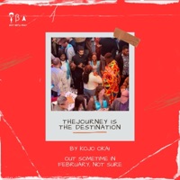 Journey is the Destination - Single - Kojo Okai
