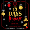 The Twelve Days of Murder - Andreina Cordani