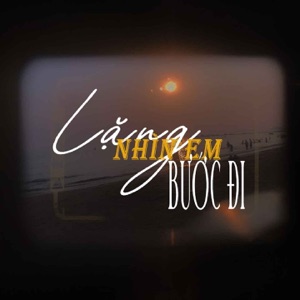 Lặng Nhìn Em Bước Đi - Single