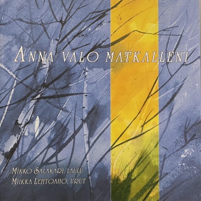 Anna valo matkalleni