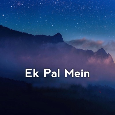 Ek Pal Mein - Single