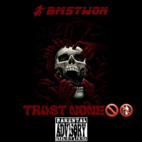 Trust none (feat. Globoii) - Single - Bmstwon