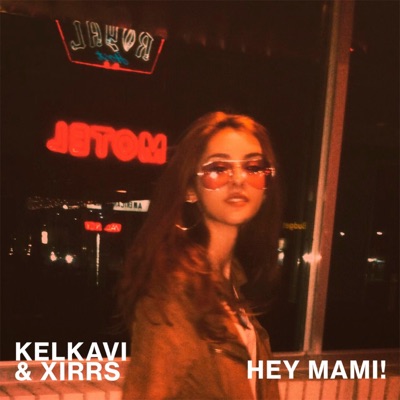 Hey Mami (feat. Xirrs) - Single