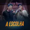 Lucas Roque e Gabriel - A Escolha