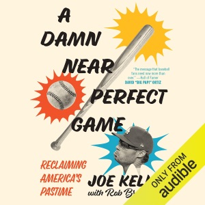 A Damn Near Perfect Game: Reclaiming America's Pastime (Unabridged)