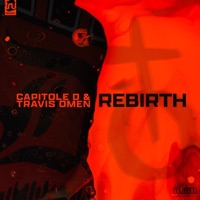 Rebirth (feat. Travis Omen) - Single - Capitole D