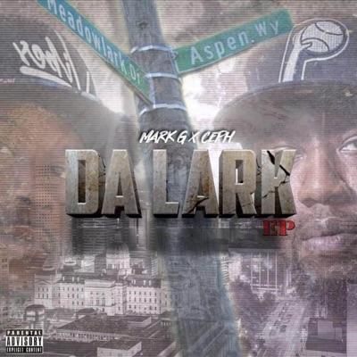 Da Lark (feat. Cephdeezy) - EP