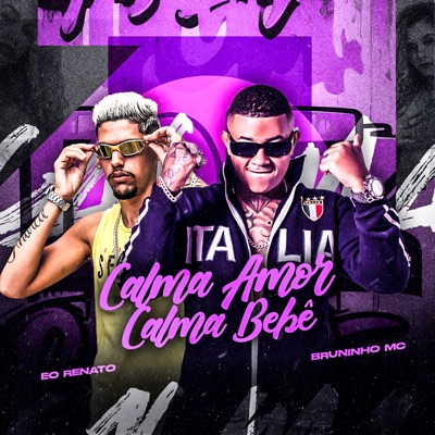 Calma Amor Calma Bebê (feat. É o renato) - Single