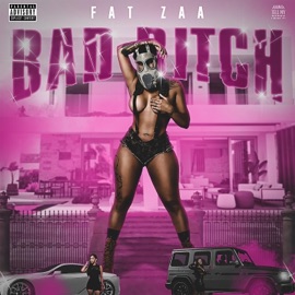 Bad Bitch FAT ZAA