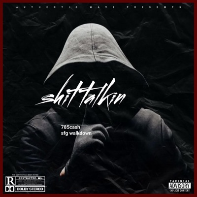 ShitTalkin (785 Walkdown) (feat. SFG Walkdown) - Single