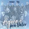 Agora É Pra Valer (feat. Turma do Pagode) - Single