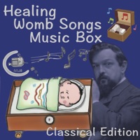 Healing Womb Songs: Music Box & Womb Sounds, Classic Edition