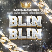 Blin Blin (feat. Yvng Cisco, Maury Savage, Diosito Moreno & Dirtyfili) - Single - Fat Reynolds