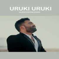 Uruki Uruki (Sajeer Koppam Songs) - Single - Sajeer Koppam & Simya Hamdan