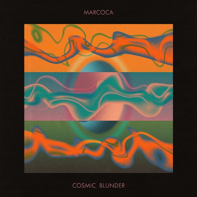 Cosmic Blunder – Song by Marcoca – Apple Music