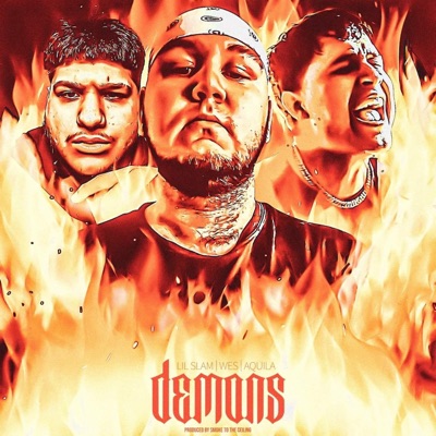 Demons (feat. Aquila & Lil Slam) - Single
