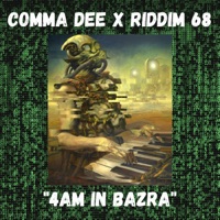 4am In Bazra (feat. Riddim 68) - Single - Comma Dee