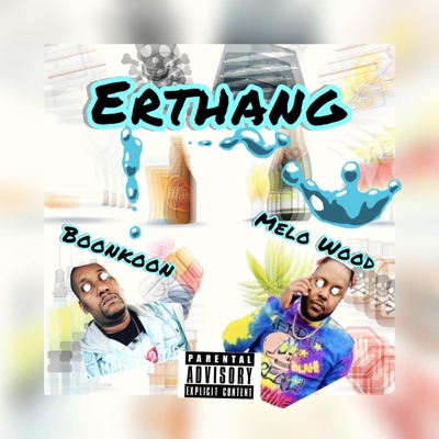 Erthang (feat. Melo Wood) - Single