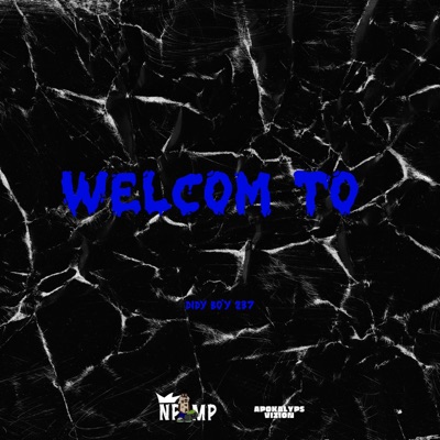 WELCOM TO (feat. DIDY BOY 237) - Single