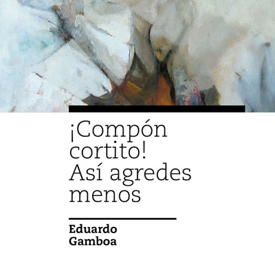 ¡Compón Cortito! Así Agredes Menos - Single