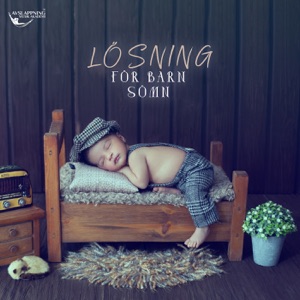 Lösning för barn sömn: Mest avkopplande ljud för baby sömn, Lugna vaggvisor, Nyfödd sömn musik