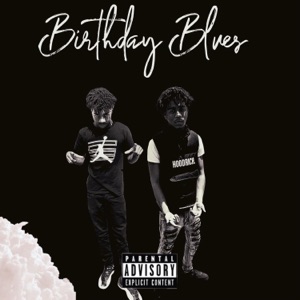 Birthday Blues (feat. YFM Bruhdilli)