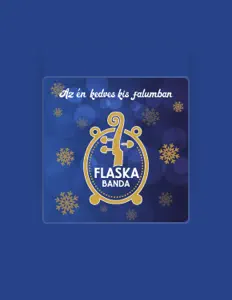 聆聽 Flaska Banda、觀看音樂影片、閱讀小傳、查看巡演日期等！