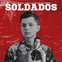 Soldados (feat. Saúl Salmista & Axel.Z) - Single - Vallito