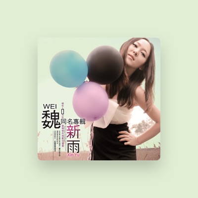 Ascolta Wei Xin Yu, guarda video musicali, leggi la biografia, vedi le date del tour & altro!