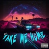 Take Me Home (feat. Jaykub) - Single