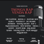 Tsonga Rap Venda Rap (feat. Dr Clipper, Royal Jay, Nature Boy, Slim J, Nditwi P, De Hlamz, Hitman, Young Nicho, Kay 2, Ngelekhalifa, Wiz Wayne, Small Wizzy, Nasty Bar, Big Bozz, Wara, Young Cuss, Suju Maggz & Malome Kia) - Single