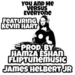 You and Me Versus Everyone (feat. Kevin Hart) - Single