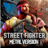 Street Fighter 6 (Ryu's Theme Viator) [Metal Version] - Lame Genie new Single