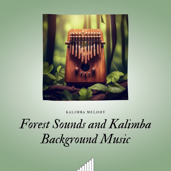 Forest Sounds and Kalimba Background Music