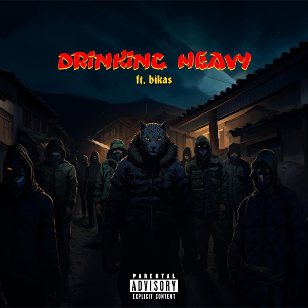 Drinking Heavy (feat. bikas)