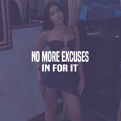 No More Excuses - In For It artwork
