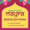 Beero Sa Pyara (Bhaat Geet Mayra) - Single