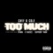 Too Much (feat. G Rackzz, Symba & 100proofYanni) - Chef G Cole lyrics
