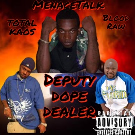 DEPUTY DOPE DEALER (feat. BLOOD RAW & TOTAL KAOS) TurffBoyz