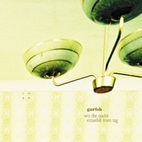 Wo die Nacht erzählt vom Tag - Garish