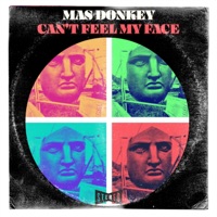 Can't Feel My Face - Single - Mas Donkey