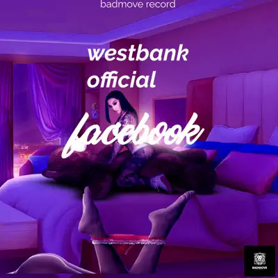 Listen to Facebook - Single by Westbank Official