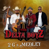 Los DeltaBoyz - 2 G's Medley