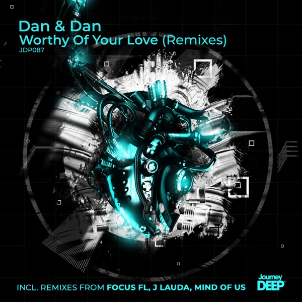 Worthy of Your Love (feat. Daniela Rhodes) [Remixes] - Single