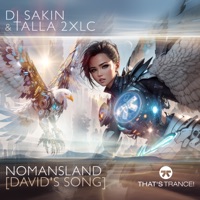 Nomansland (David's Song) - Single - DJ Sakin & Talla 2XLC