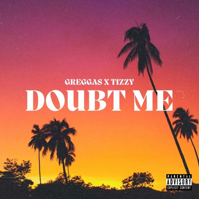 Doubt Me (feat. Tizzy) - Single
