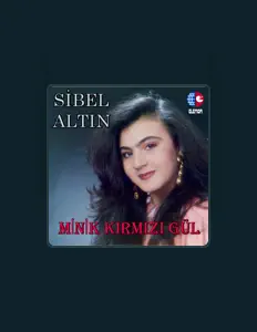 收听 Sibel Altın、观看音乐视频、阅读小传、查看巡演日期等 ！