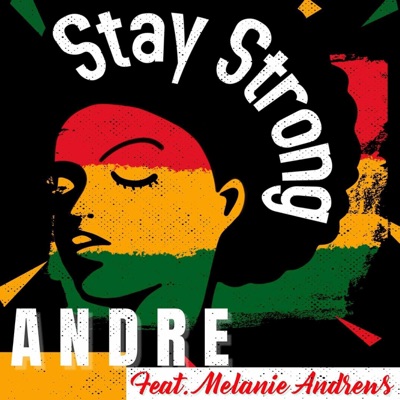 Stay Strong (feat. Melanie Andrews) - Single